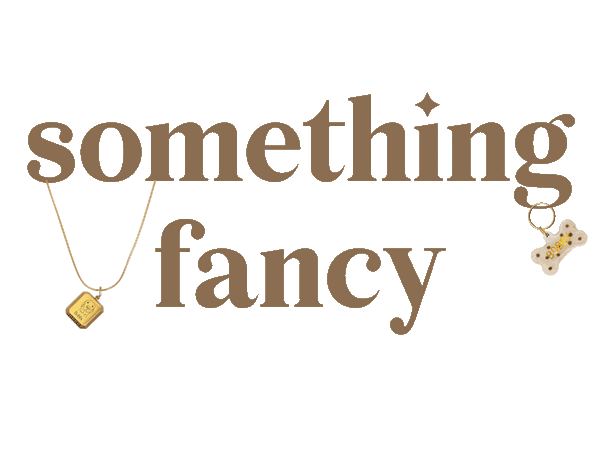 Something Fancy